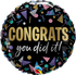 Congrats You Did It <br> Balloon